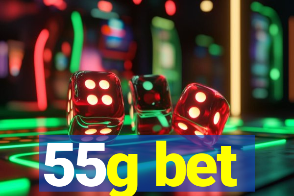 55g bet